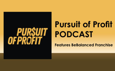 Pursuit of Profit Podcast Features BeBalanced Franchise